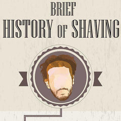 A Brief History of Shaving